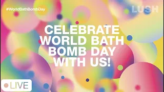 WORLD BATH BOMB DAY - LIVE CELEBRATION