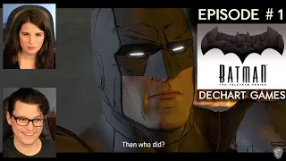 Episode #1 / Batman by Telltale BEGINS with Bryan & Amelia / Dechart Games