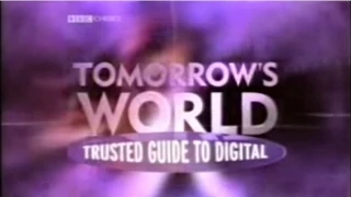 The Tomorrow's World Trusted Guide to Digital TV - BBC Choice (COMPLETE)