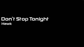 Electro Freestyle: Hawk - Don't Stop Tonight