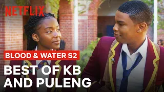 The Best Of KB and Puleng | Blood And Water Season 2 | Netflix