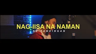 NAG IISA NA NAMAN - KZ TANDINGAN | CWEED (Cover)