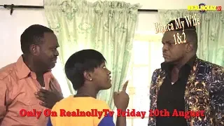 BIANCA MY WIFE 1&2 (OFFICIAL TRAILER) - 2018 LATEST NIGERIAN NOLLYWOOD MOVIES