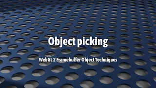 WebGL 2: Object Picking (framebuffer object technique 2)