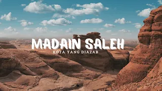 NGERI! AZAB KOTA TERKUTUK DI ARAB #madainsaleh