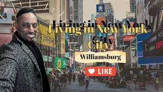 Living in New York City - Living in Williamsburg