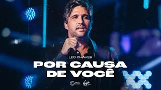 Leo Chaves - Por Causa de Você