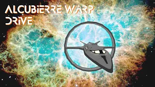 What is the Alcubierre Warp Drive?