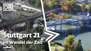 Stuttgart 21 im Wandel der Zeit - Baufortschritt eines Großprojektes