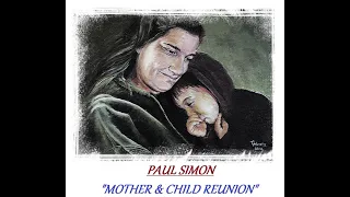 HQ  PAUL SIMON  -  MOTHER AND CHILD REUNION  High Fidelity Audio HQ & LYRICS BEST VERSION!