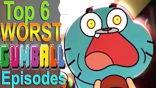 Top 6 Worst Gumball Episodes