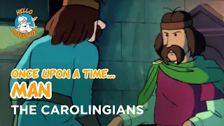 Once Upon a Time... Man - The Carolingians