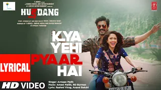 Kya Yehi Pyaar Hai (Lyrical) Hurdang |Sunny K, Nushrratt, Armaan M, Rashmi Virag, Amaal M, Bhushan K