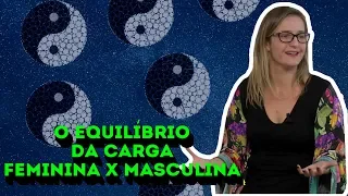 O EQUILIBRIO DA CARGA FEMININA X MASCULINA
