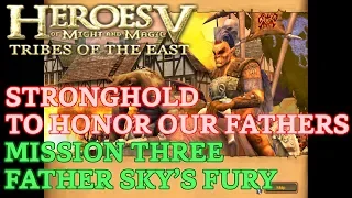 HOMM V: Tribes of the East - Heroic - To Honor our Fathers - Mission Three: Father Sky's Fury