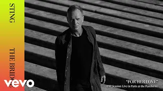 Sting - For Her Love (Live In Paris At The Pantheon)