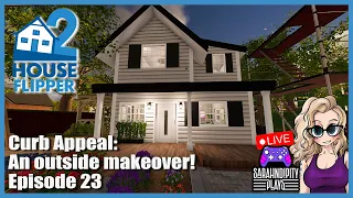 HouseFlipper2 Ep 23 - Curb Appeal: Outdoor makeover! #houseflipper2 #cozygaming #homerenovation