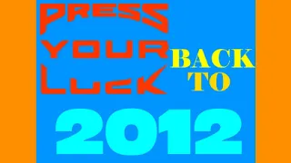 Press Your Luck: Expert Edition: Back To 2012 Mod (Created By @chevjames7874)