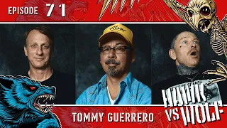 Tommy Guerrero, Bones Brigade, Street Skating & Hollywood Stunts w/ Tony Hawk | EP 71 | Hawk vs Wolf