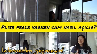 PLİSE PERDE İLE CAM BALKON CAMLARI NASIL AÇILIR ?