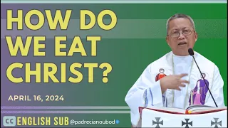 "How do we eat Christ?" | April 16, 2024 Homily with English Subtitle