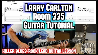 How to play Larry Carlton Room 335 Guitar Tutorial