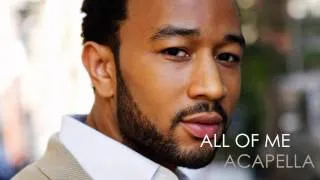 John Legend - All Of Me Acapella [HQ]