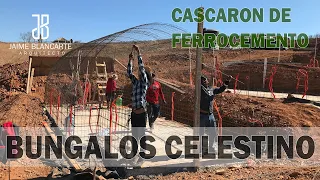 FASE 03 -  BUNGALOS CELESTINO -  CASCARON DE FERROCEMENTO 01