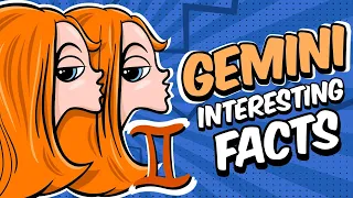 Interesting Facts About GEMINI Zodiac Sign