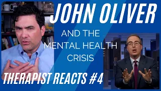 John Oliver #4 - (Therapist Reacts)