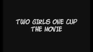 2 Girls 1 Cup the movie trailer