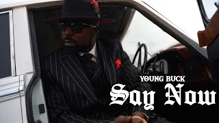 Young Buck - "Say Now" [Video]