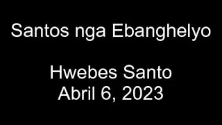 April 6, 2023 Daily Gospel Reading Cebuano Version