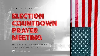 Election Countdown Prayer Meeting