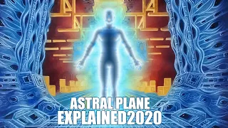 ASTRAL PLANE 2020 EXPLAINED / Pt1 Theory
