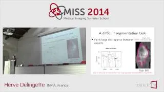 MISS 2014 (10) - Herve Delingette (INRIA, France)