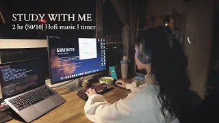 2 hr study with me | pomodoro 50/10 with timer - lofi music| late night session