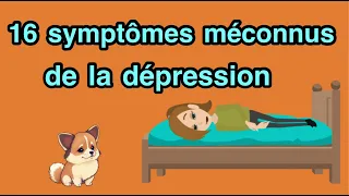 16 symptômes méconnus de la dépression