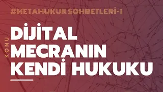 DİJİTAL MECRANIN KENDİ HUKUKU