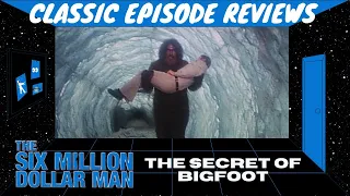 The Six Million Dollar Man - The Secret of Bigfoot (Episode Review)