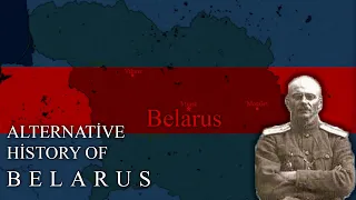 Alternative History ~ Belarus