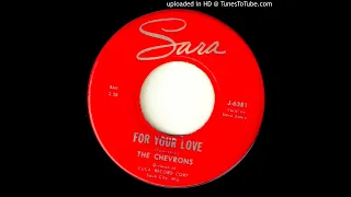 The Chevrons - For Your Love