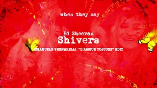 Ed Sheeran - Shivers ( Emanuele Vernarelli "L'Amour Tojours" Edit)