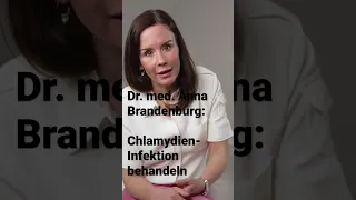 Chlamydien Infektion behandeln: Dermatologin Dr. med. Anna Brandenburg klärt auf. #health #shorts