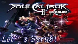 Let's Scrub! Soulcalibur 2 Hd Online