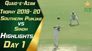 Highlights Day 1 | Southern Punjab vs Sindh | Quaid e Azam Trophy 2019-20