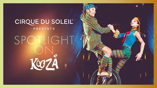 Spotlight On KOOZA | Cirque du Soleil
