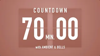 70 Minutes Countdown Timer Flip Clock 🎵 / +Ambient🧘‍♀️+ Bells🔔