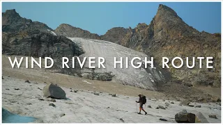 WIND RIVER HIGH ROUTE | 80 Miles Off-Trail Through Wyoming's Wind River Range