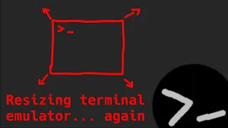 Implementing terminal resize a second time is much easier
